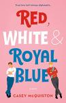 Red, White & Royal Blue - Casey Mcquiston