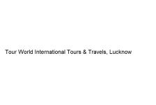 Tour World International Tours & Travels - Lucknow
