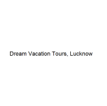 Dream Vacation Tours - Lucknow