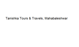 Tanishka Tours & Travels - Mahabaleshwar