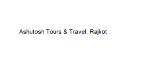 Ashutosh Tours & Travel - Rajkot