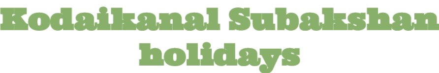 Subakshan Holidays - Palani