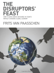 The Disruptors Feast - Frits Van Paasschen