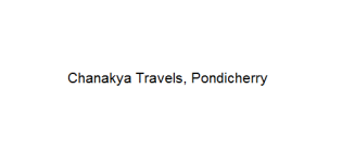Chanakya Travels - Pondicherry