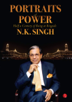 Potraits of Power - N K Singh