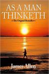 As a man thinketh - James Allen