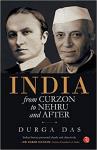 India From Curzon to Nehru and After - Das Durga