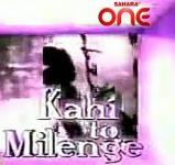 Kahi To Milenge