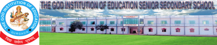 The God Institution of Education Senior Secondary School - Sherpur - Gurgaon