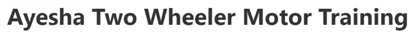 Ayesha Two Wheelers Training School - Mira Road - Mumbai