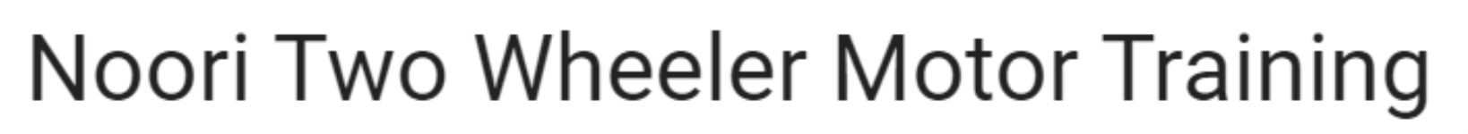 Noori Two Wheeler Motor Training School - Kurla - Mumbai