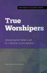 True Worshipers - Marja Verschoor Meijers