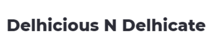 Delhicious N Delhicate - Dwarka - Delhi