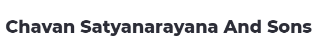 Chavan Satyanarayana & Sons - Secunderabad - Hyderabad