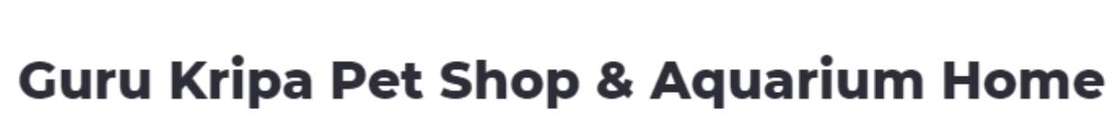 Guru Kripa Pet Shop & Aquarium Home - Shahdara - Delhi