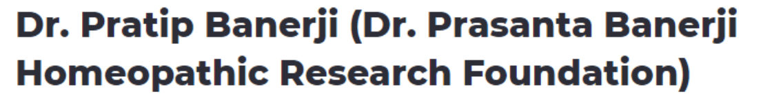 Dr. Pratip Banerji (Dr. Prasanta Banerji Homeopathic Research Foundation) - Lala Lajpat Rai Sarani - Kolkata