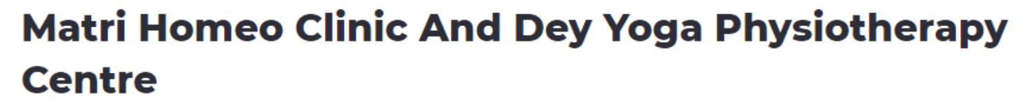 Matri Homeo Clinic and Dey Yoga Physiotherapy Centre - Birati - Kolkata