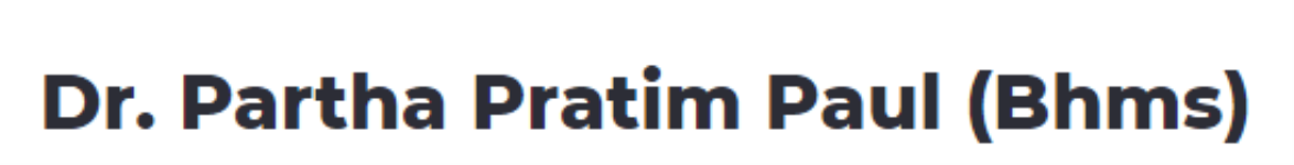 Dr. Partha Pratim Paul (Bhms) - Italgacha - Kolkata