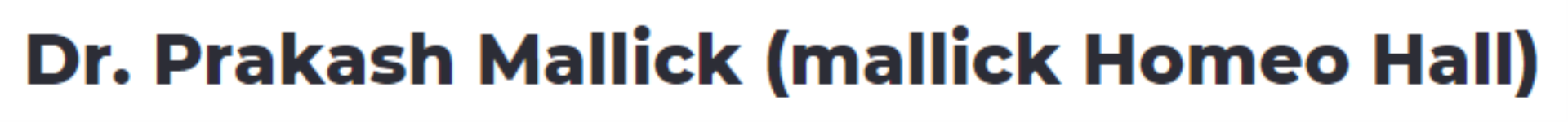 Dr. Prakash Mallick (Mallick Homeo Hall) - Raja Ram Mohan Roy Sarani - Kolkata