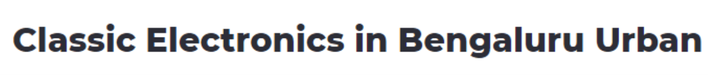 Classic Electronics - Mathikere - Bengaluru