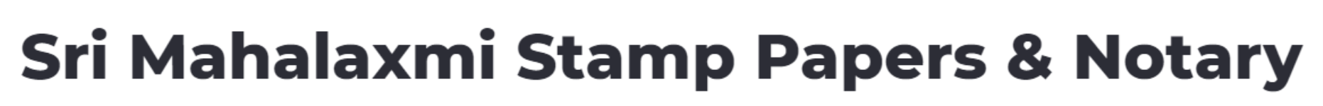 Sri Mahalaxmi Stamp Papers & Notary - Dilsukhnagar - Hyderabad