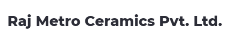 Raj Metro Ceramics Private Limited - Mangolpuri - Delhi