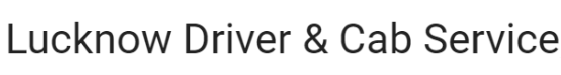 Lucknow Driver & Cab Service - Khurram Nagar - Lucknow