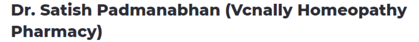 Dr. Satish Padmanabhan (Vcnally Homeopathy Pharmacy) - Infantry Road - Bengaluru