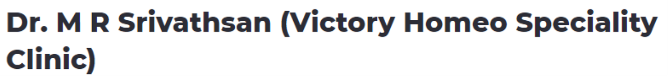 Dr. M R Srivathsan (Victory Homeo Speciality Clinic) - Malleswaram - Bengaluru