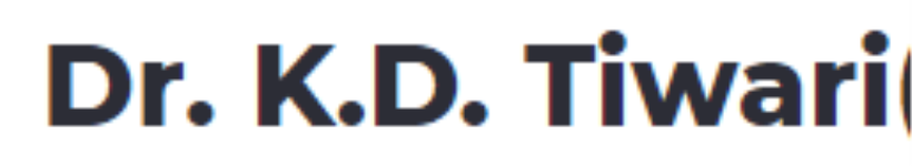 Dr. K.D. Tiwari - - Delhi
