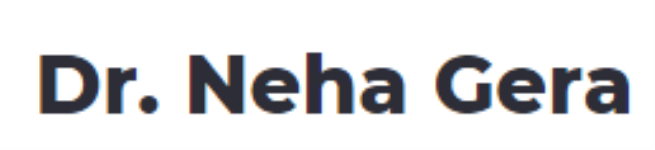 Dr. Neha Gera - New Rajender Nagar - Delhi