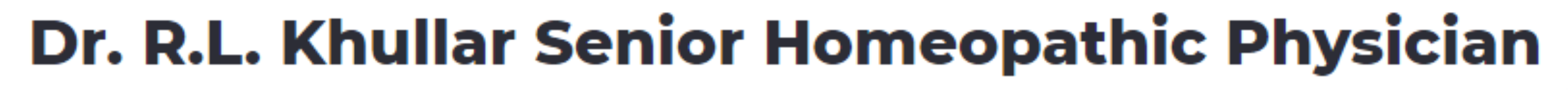 Dr. R.L. Khullar Senior Homeopathic Physician - Krishna Nagar - Delhi