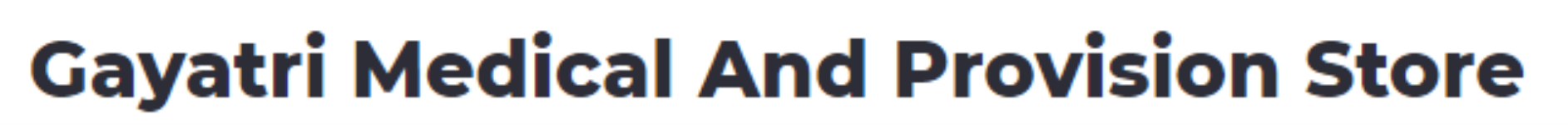 Gayatri Medical And Provision Store - Subhash Bridge - Ahmedabad