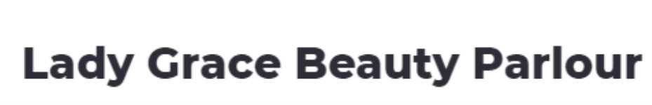 Lady Grace Beauty Parlour - Shastri Nagar - Dhanbad