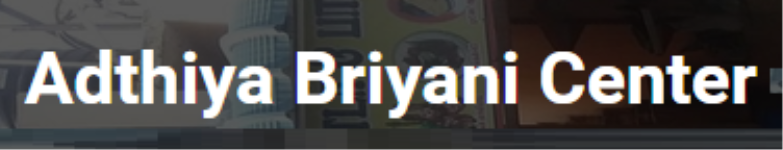 Adthiya Briyani Center - Guindy - Chennai