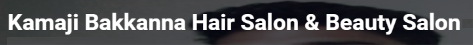 Kamaji Bakkanna Hair Salon & Beauty Salon - Hayat Nagar - Rangareddy