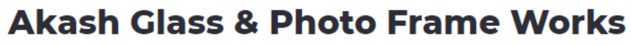 Akash Glass And Frame Work - Subbanapalya - Bengaluru