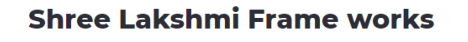 Shri Lakshmi Frame Works - Gourav Nagar - Bengaluru