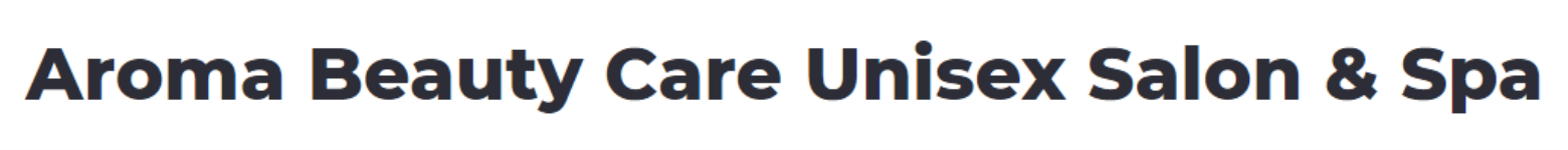 Aroma Beauty Care Unisex Saloon & Spa - Hussainganj - Lucknow