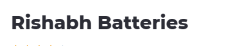 Rishabh Batteries - Geeta Colony - Delhi