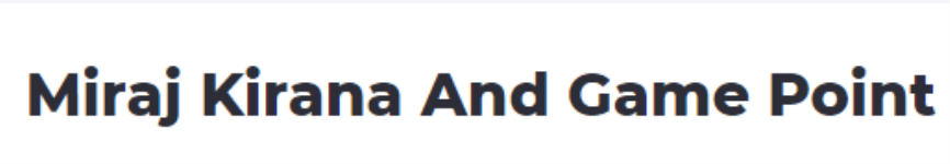 Miraj Kirana And Game Point - Vaibhav Lakshmi Nagar - Indore