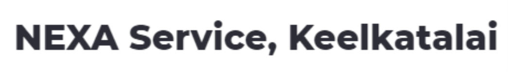 Nexa Service - Keelakattalai - Chennai