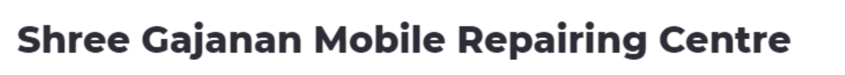 Shree Gajanan Mobile Repairing Centre - Vadgaon Sheri - Pune