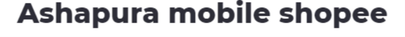 Ashapura Mobile Shopee - Mundhwa - Pune