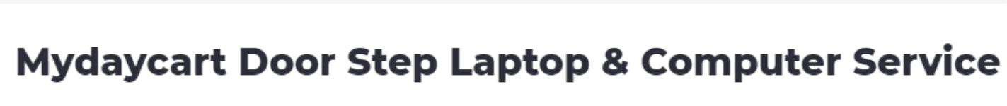 Mydaycart Door Step Laptop & Computer Service - Ekkaduthangal - Chennai