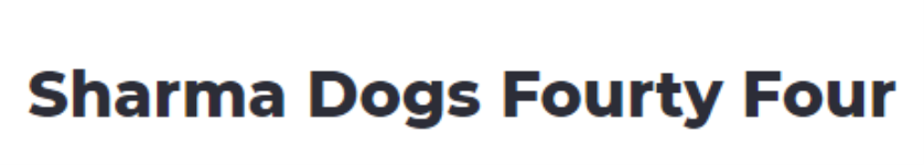 Sharma Dogs Fourty Four - Sector 23 - Gurugram