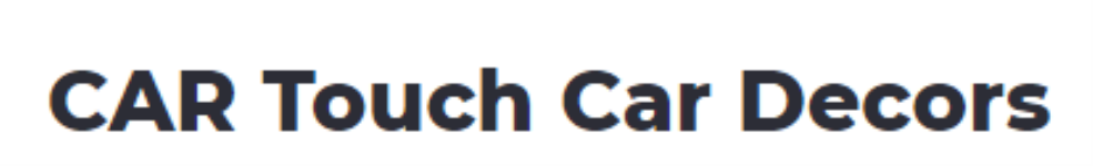 Car Touch Car Decors - Secunderabad - Hyderabad