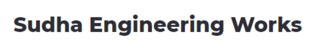 Sudha Engineering Works - Kukatpally - Hyderabad
