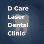 Dcare Laser Dental Clinic - Nanganallur - Chennai