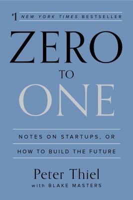 Zero to One: Notes on Startups, or How to Build the Future Image